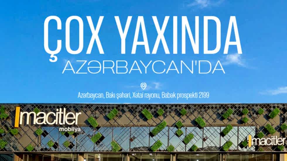 Yaşamın Terzisi Macitler, Azerbaycan’da Yeni Bir Döneme Hazırlanıyor.